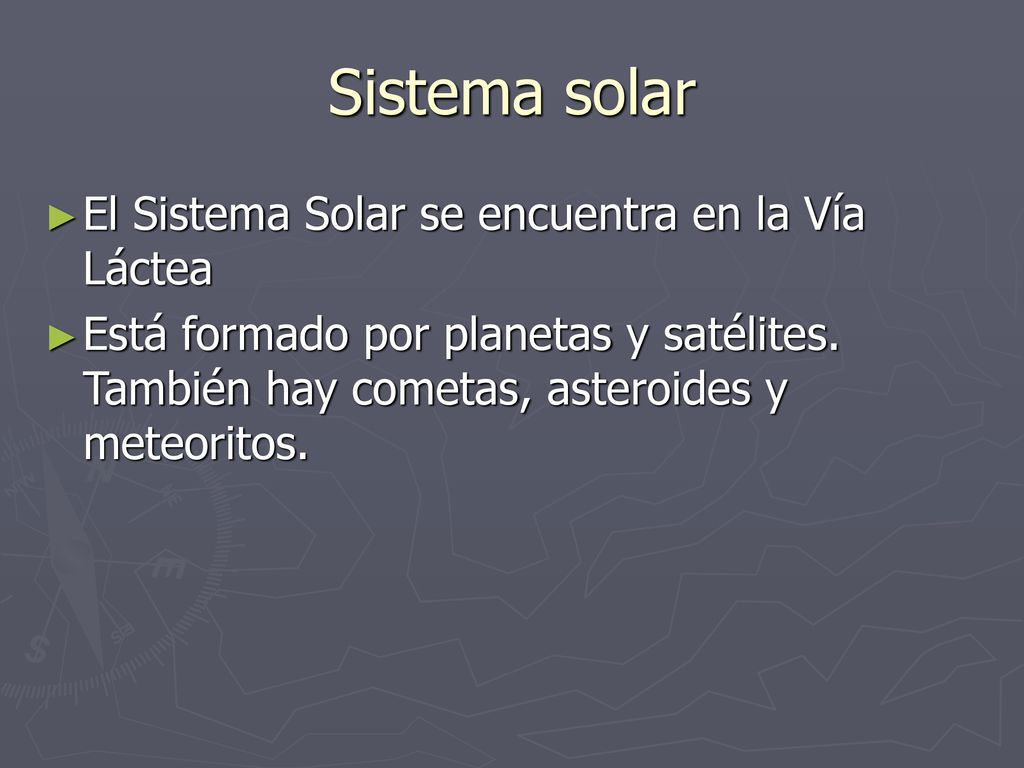 Sistema solar El Sistema Solar se encuentra en la Vía Láctea