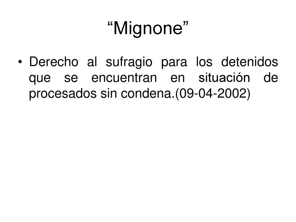 Mignone Derecho al sufragio para los detenidos que se encuentran en situación de procesados sin condena.( )
