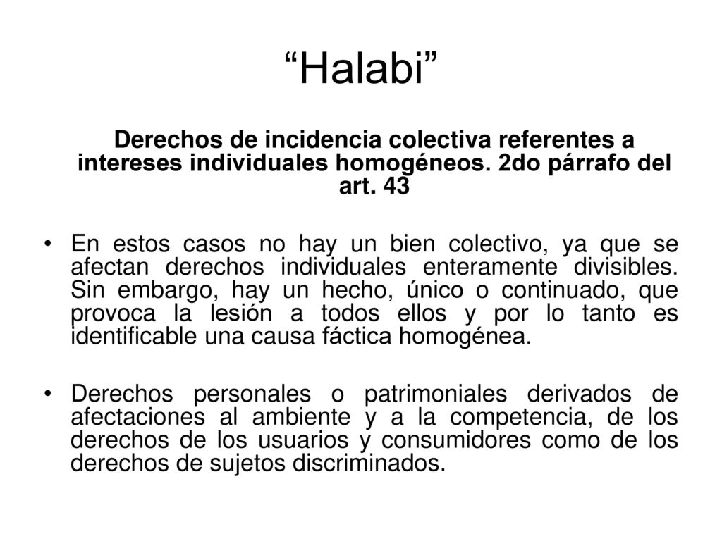 Halabi Derechos de incidencia colectiva referentes a intereses individuales homogéneos. 2do párrafo del art. 43.