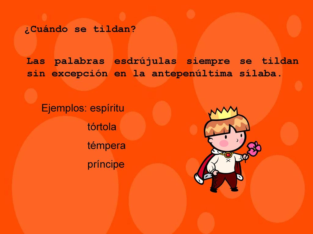 ¿Cuándo se tildan Las palabras esdrújulas siempre se tildan sin excepción en la antepenúltima sílaba.