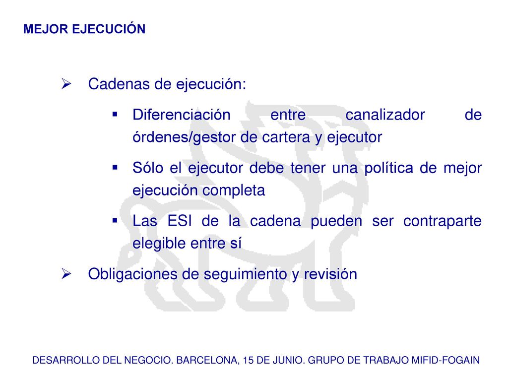 Sólo el ejecutor debe tener una política de mejor ejecución completa