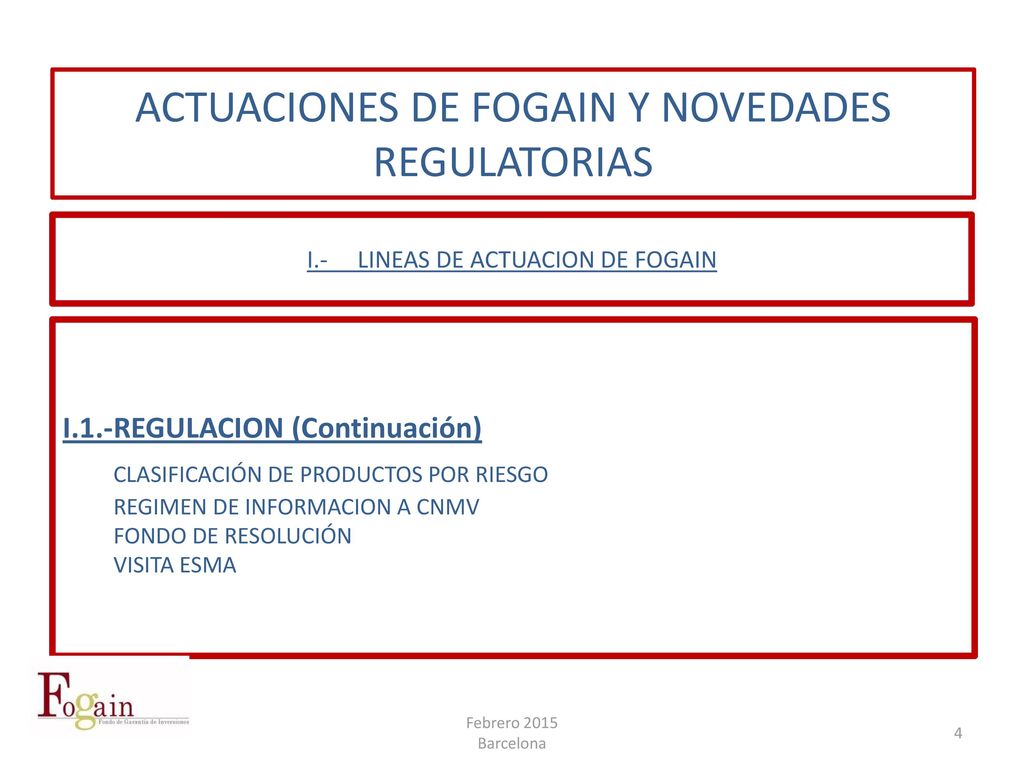 ACTUACIONES DE FOGAIN Y NOVEDADES REGULATORIAS