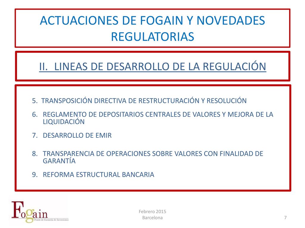 ACTUACIONES DE FOGAIN Y NOVEDADES REGULATORIAS