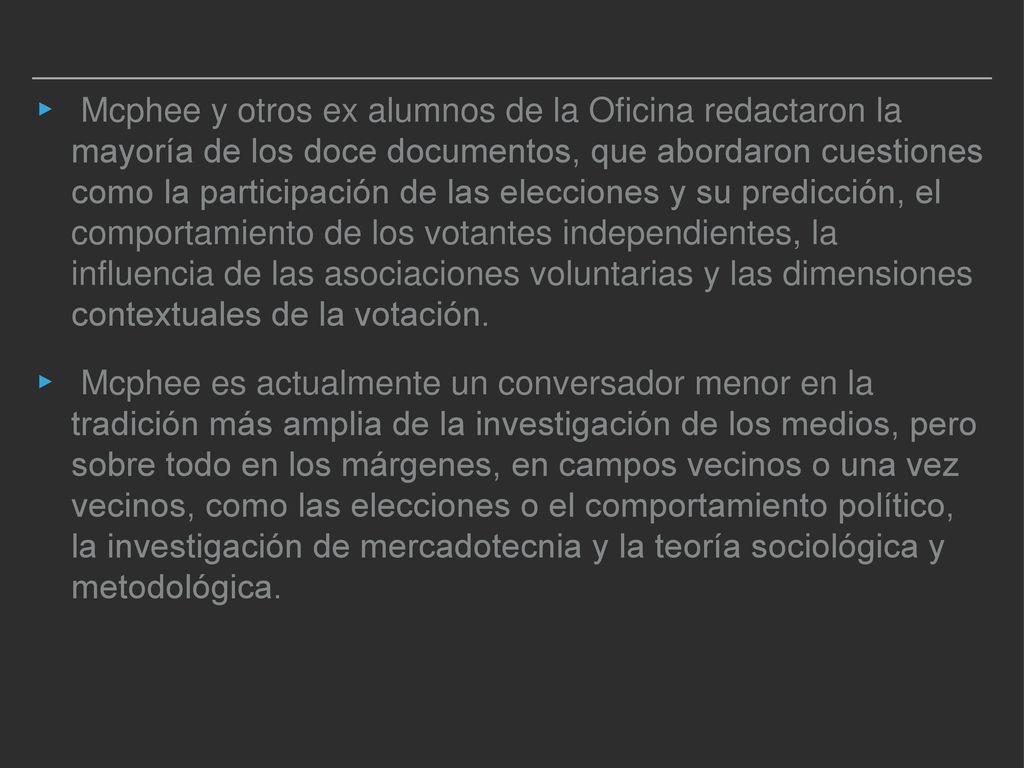 Mcphee y otros ex alumnos de la Oficina redactaron la mayoría de los doce documentos, que abordaron cuestiones como la participación de las elecciones y su predicción, el comportamiento de los votantes independientes, la influencia de las asociaciones voluntarias y las dimensiones contextuales de la votación.