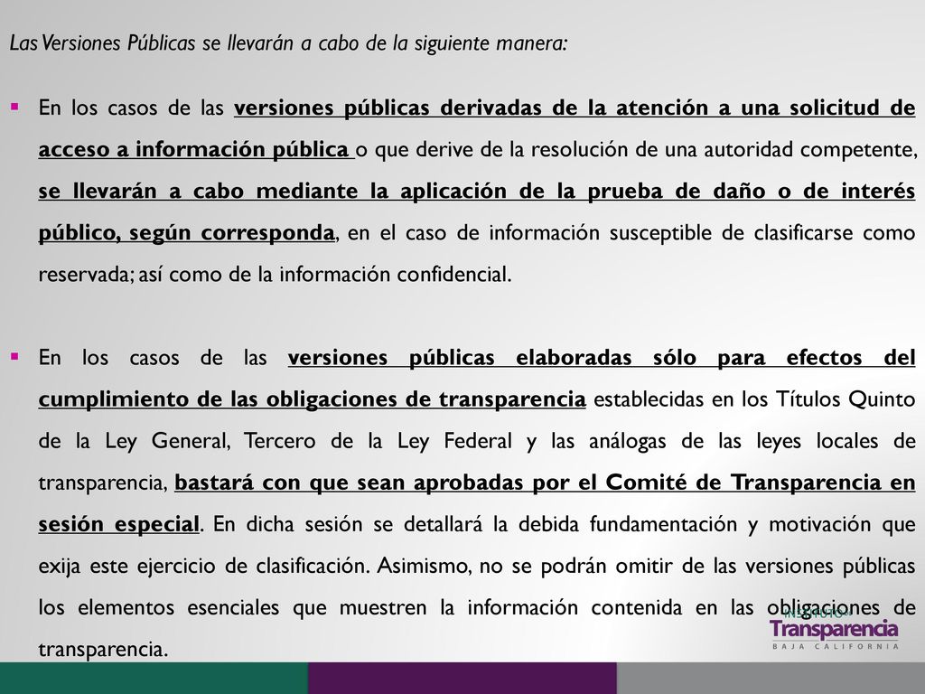 Las Versiones Públicas se llevarán a cabo de la siguiente manera: