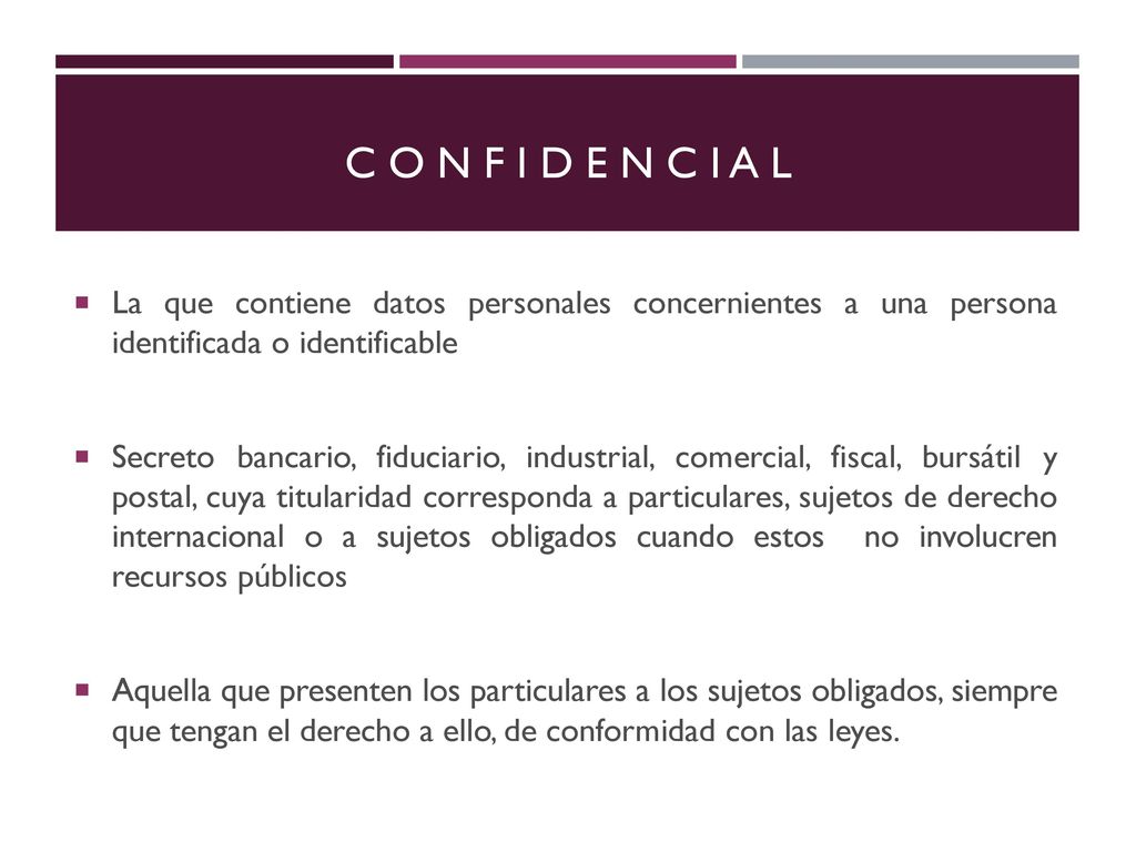 C O N F I D E N C I A L La que contiene datos personales concernientes a una persona identificada o identificable.