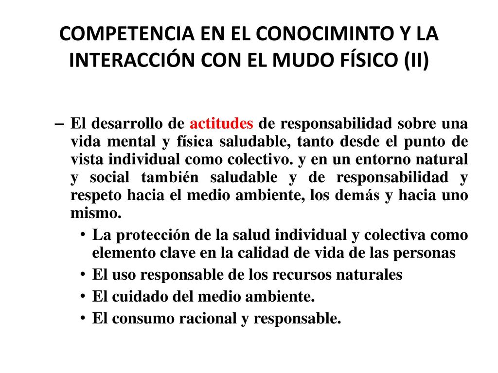 COMPETENCIA EN EL CONOCIMINTO Y LA INTERACCIÓN CON EL MUDO FÍSICO (II)