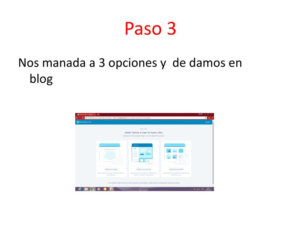 Paso 3 Nos manada a 3 opciones y de damos en blog