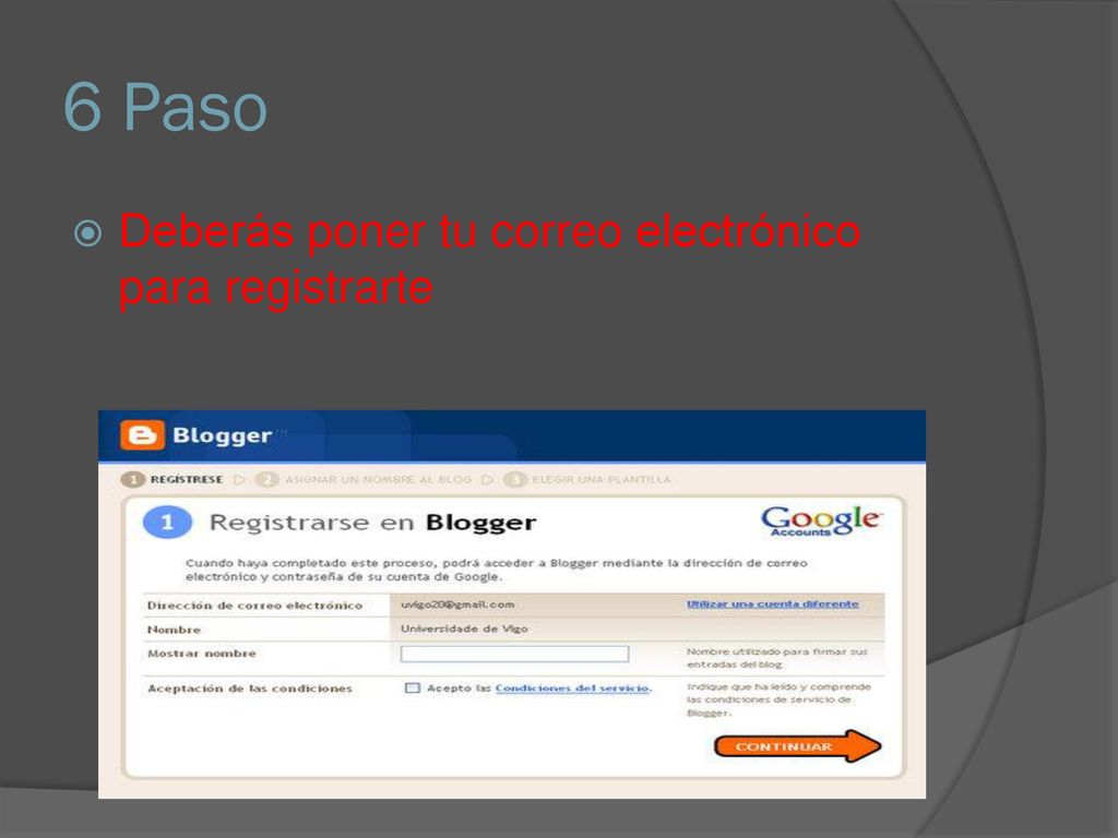 6 Paso Deberás poner tu correo electrónico para registrarte