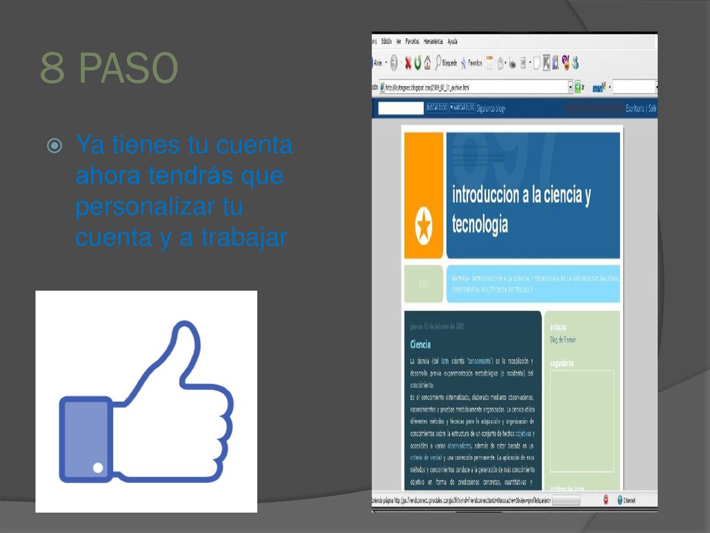 8 PASO Ya tienes tu cuenta ahora tendrás que personalizar tu cuenta y a trabajar