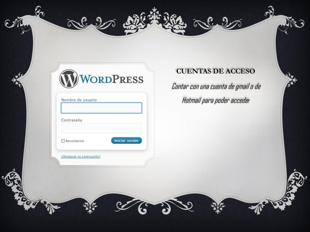 Contar con una cuenta de gmail o de Hotmail para poder acceder