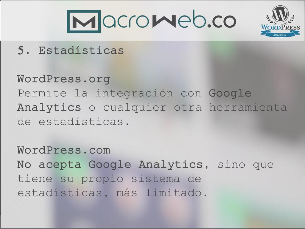 5. Estadísticas WordPress.org. Permite la integración con Google Analytics o cualquier otra herramienta de estadísticas.