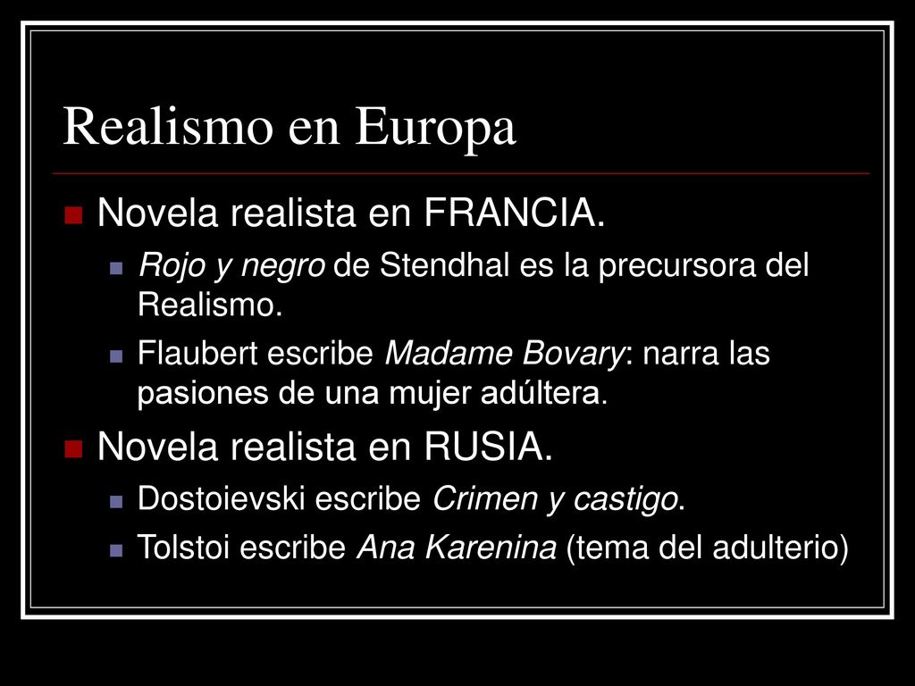 Realismo en Europa Novela realista en FRANCIA.