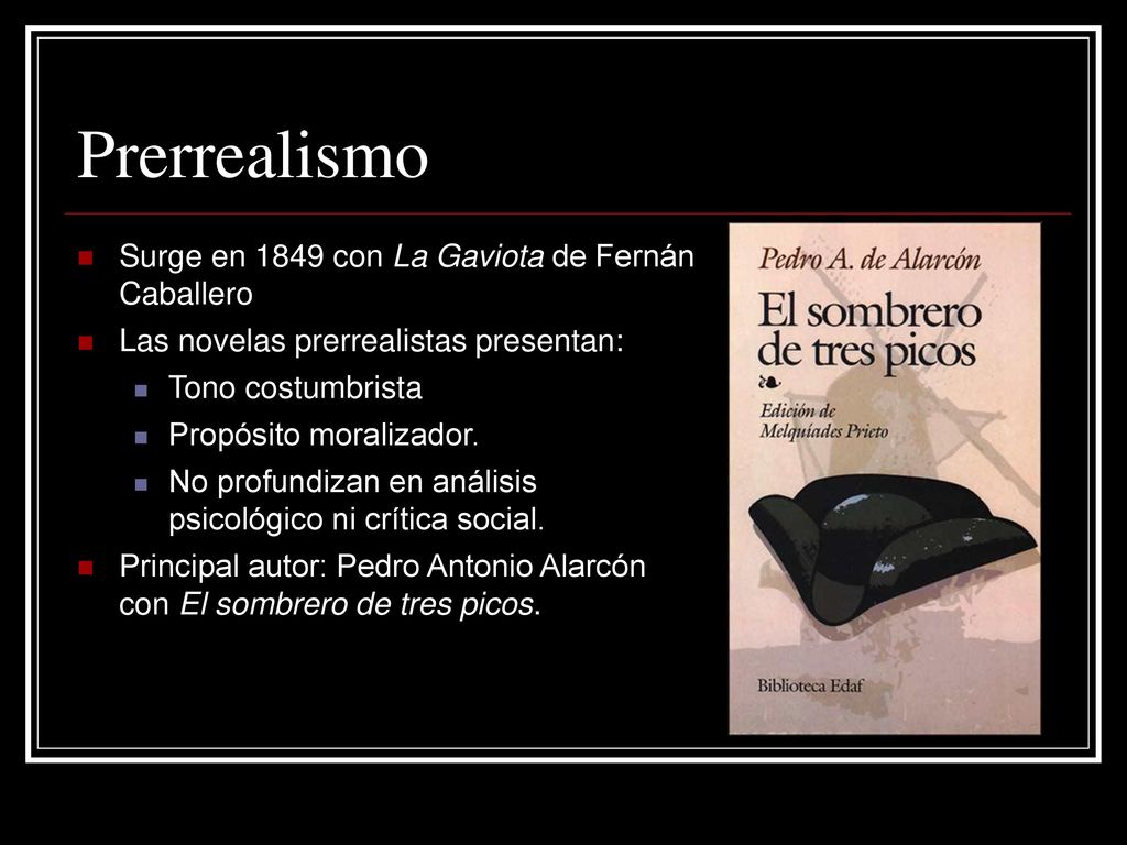 Prerrealismo Surge en 1849 con La Gaviota de Fernán Caballero