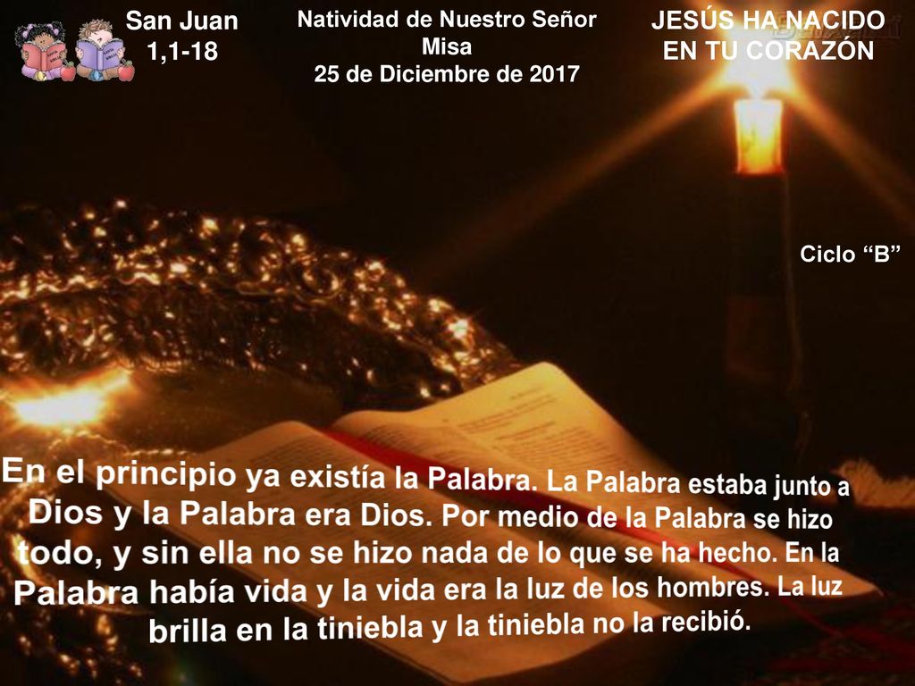 Natividad de Nuestro Señor JESÚS HA NACIDO EN TU CORAZÓN