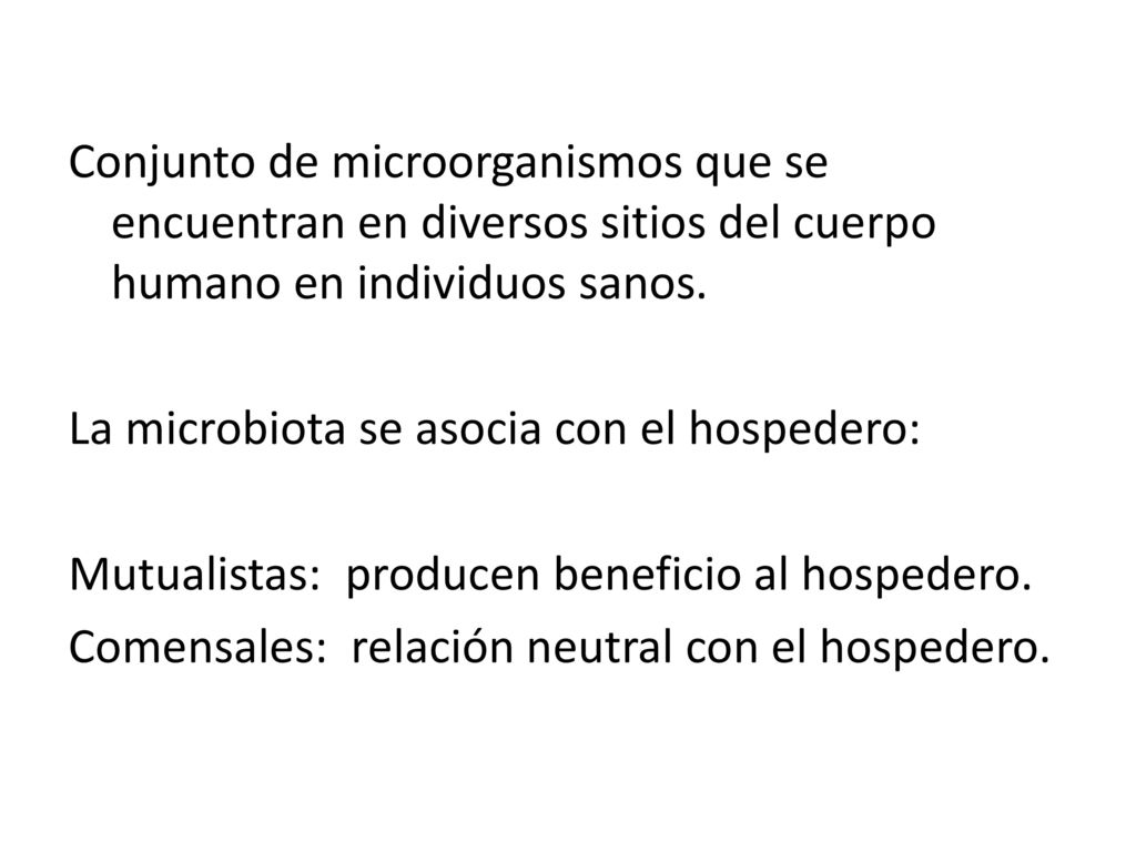 Conjunto de microorganismos que se encuentran en diversos sitios del cuerpo humano en individuos sanos.