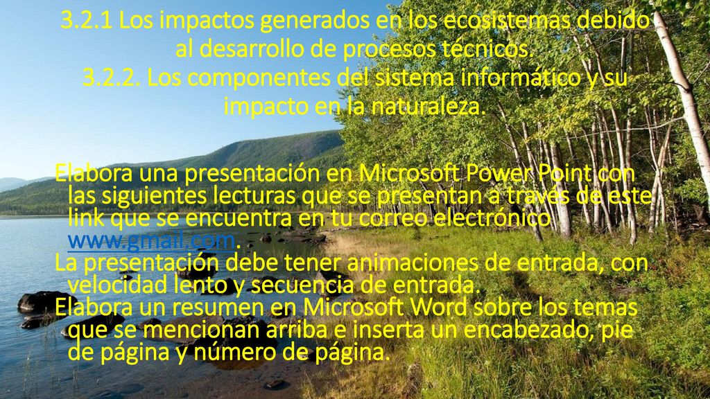 3.2.1 Los impactos generados en los ecosistemas debido al desarrollo de procesos técnicos Los componentes del sistema informático y su impacto en la naturaleza.