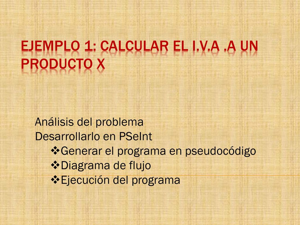 Ejemplo 1: Calcular el I.V.A .a un producto X