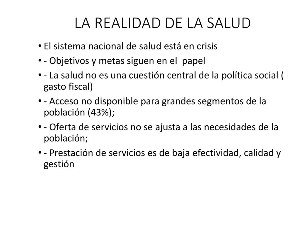 LA REALIDAD DE LA SALUD El sistema nacional de salud está en crisis