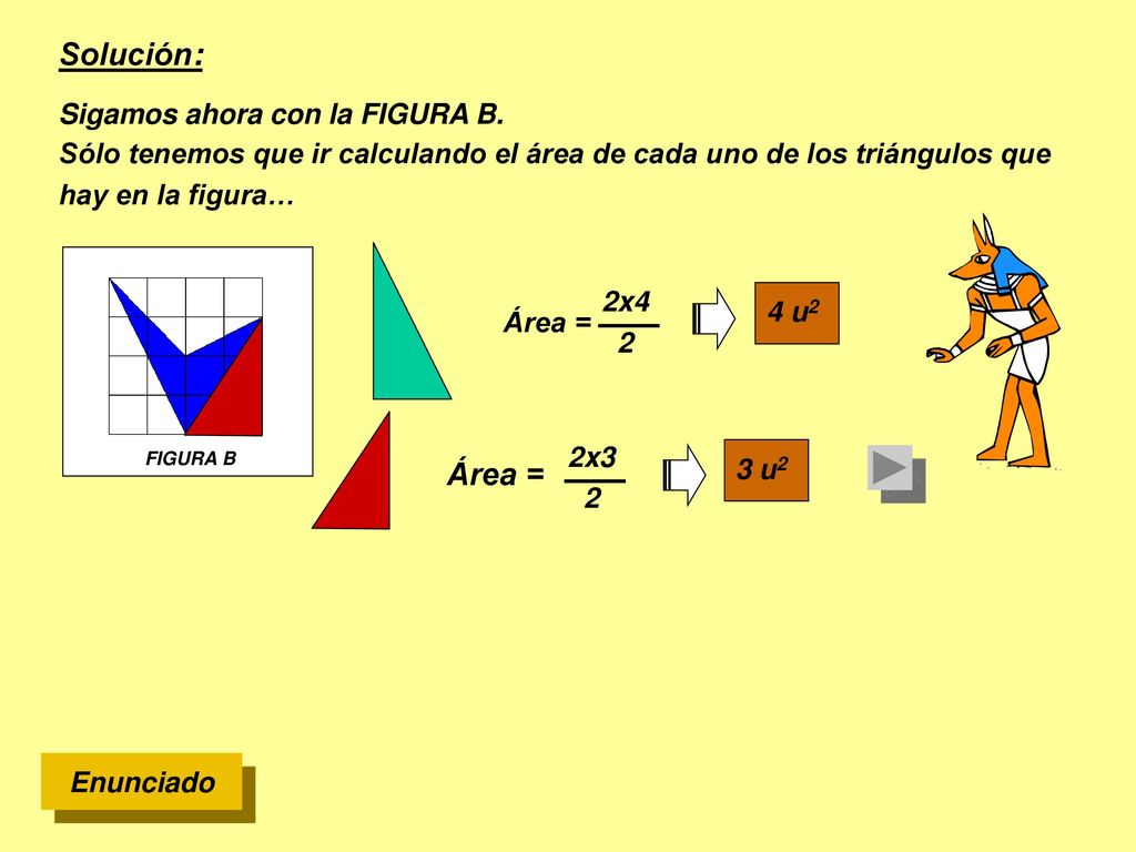 Solución: Área = Sigamos ahora con la FIGURA B.