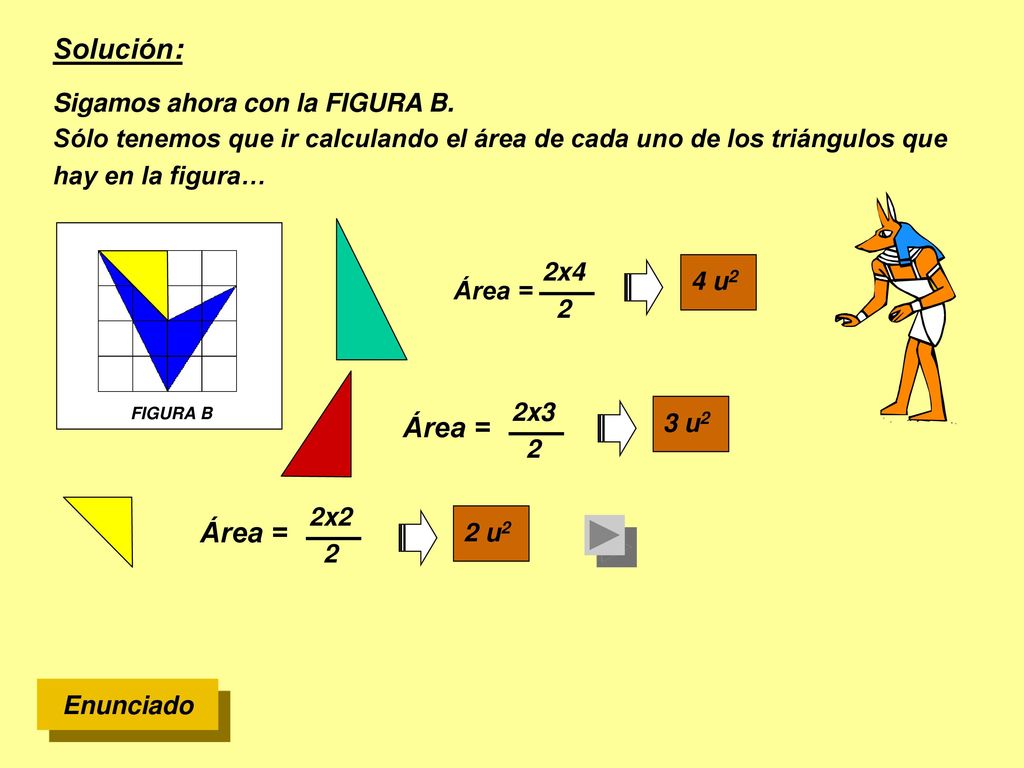 Solución: Área = Área = Sigamos ahora con la FIGURA B.