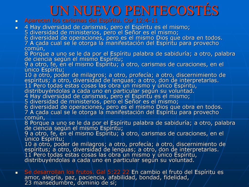 UN NUEVO PENTECOSTÉS Aparecen los carismas del Espíritu. Cor 12:4-11