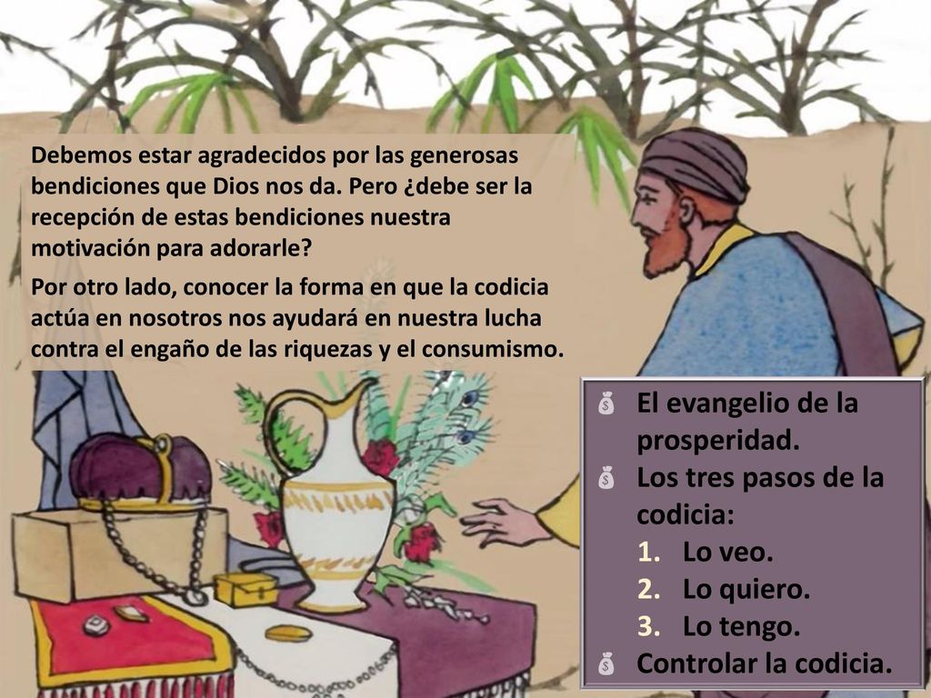 El evangelio de la prosperidad. Los tres pasos de la codicia: Lo veo.