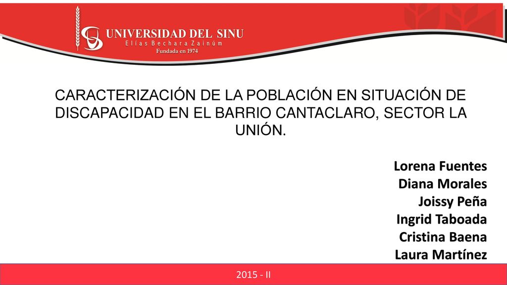 CARACTERIZACIÓN DE LA POBLACIÓN EN SITUACIÓN DE DISCAPACIDAD EN EL BARRIO CANTACLARO, SECTOR LA UNIÓN.