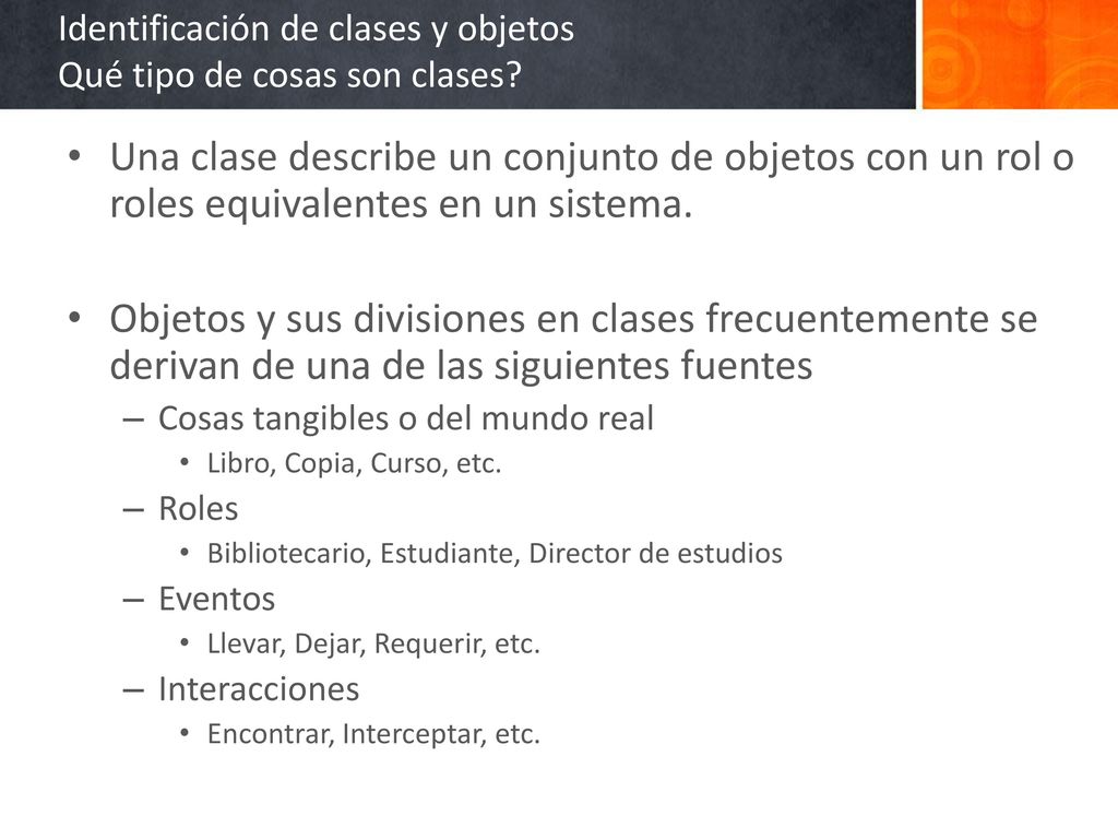 Identificación de clases y objetos Qué tipo de cosas son clases