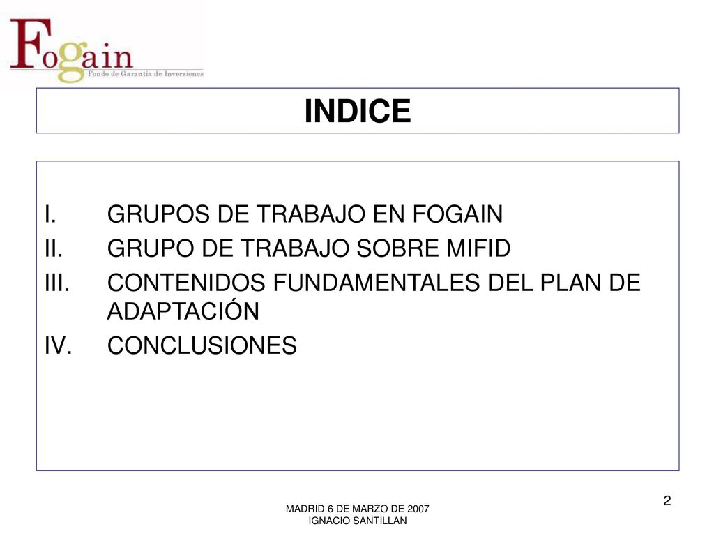 INDICE GRUPOS DE TRABAJO EN FOGAIN GRUPO DE TRABAJO SOBRE MIFID