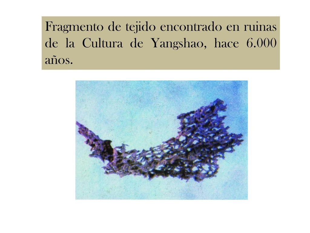Fragmento de tejido encontrado en ruinas de la Cultura de Yangshao, hace años.