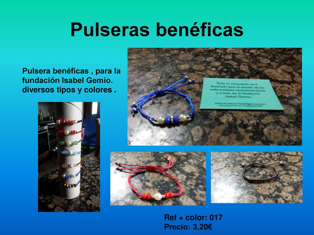 Pulseras benéficas Pulsera benéficas , para la fundación Isabel Gemio.