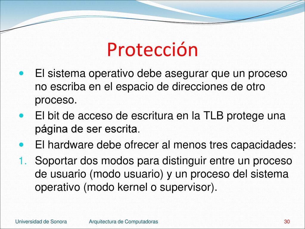 Protección El sistema operativo debe asegurar que un proceso no escriba en el espacio de direcciones de otro proceso.