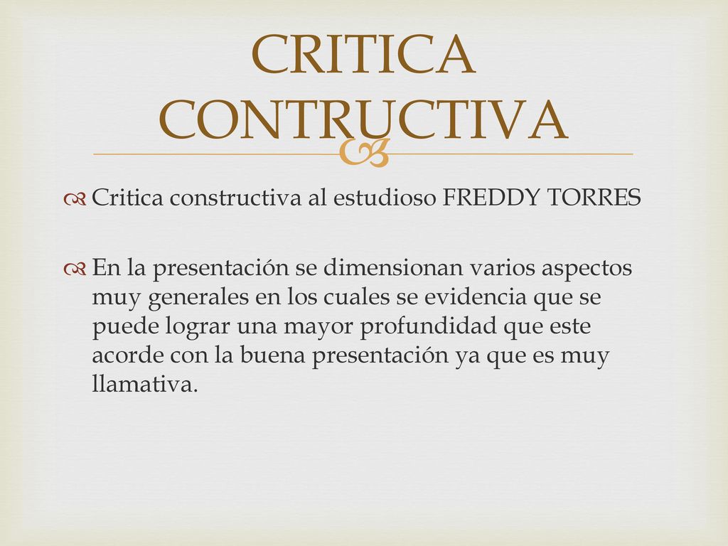 CRITICA CONTRUCTIVA Critica constructiva al estudioso FREDDY TORRES