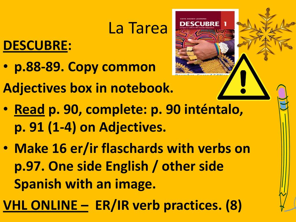 La Tarea DESCUBRE: p Copy common Adjectives box in notebook.