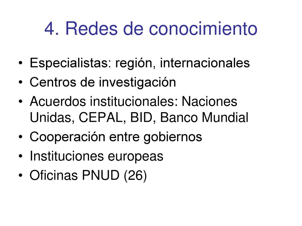 4. Redes de conocimiento Especialistas: región, internacionales