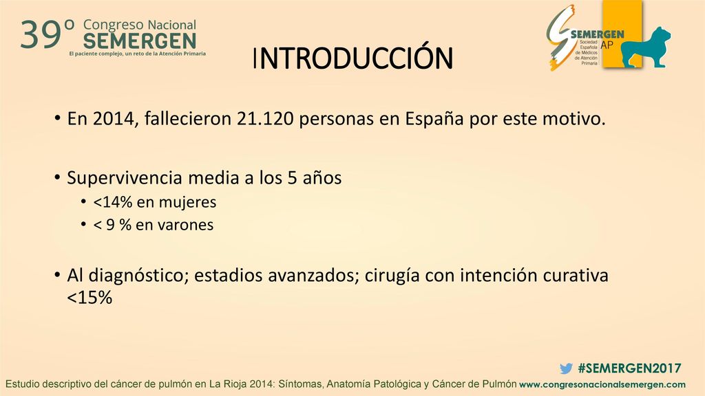 INTRODUCCIÓN En 2014, fallecieron personas en España por este motivo. Supervivencia media a los 5 años.