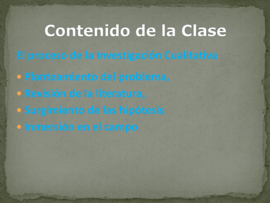 Contenido de la Clase El proceso de la Investigación Cualitativa