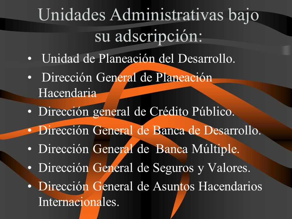 Unidades Administrativas bajo su adscripción: