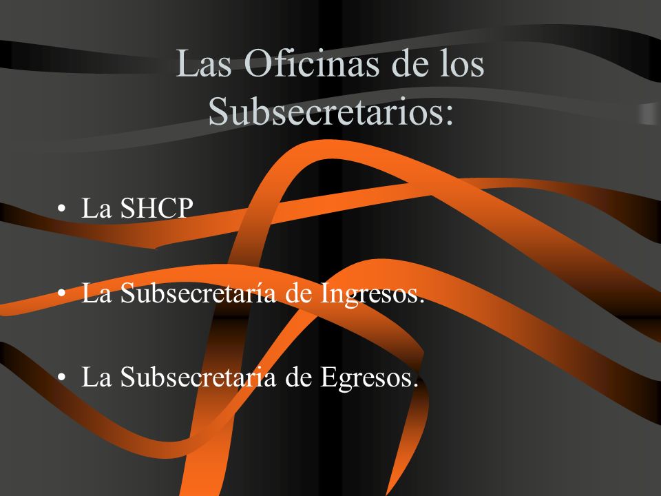 Las Oficinas de los Subsecretarios: