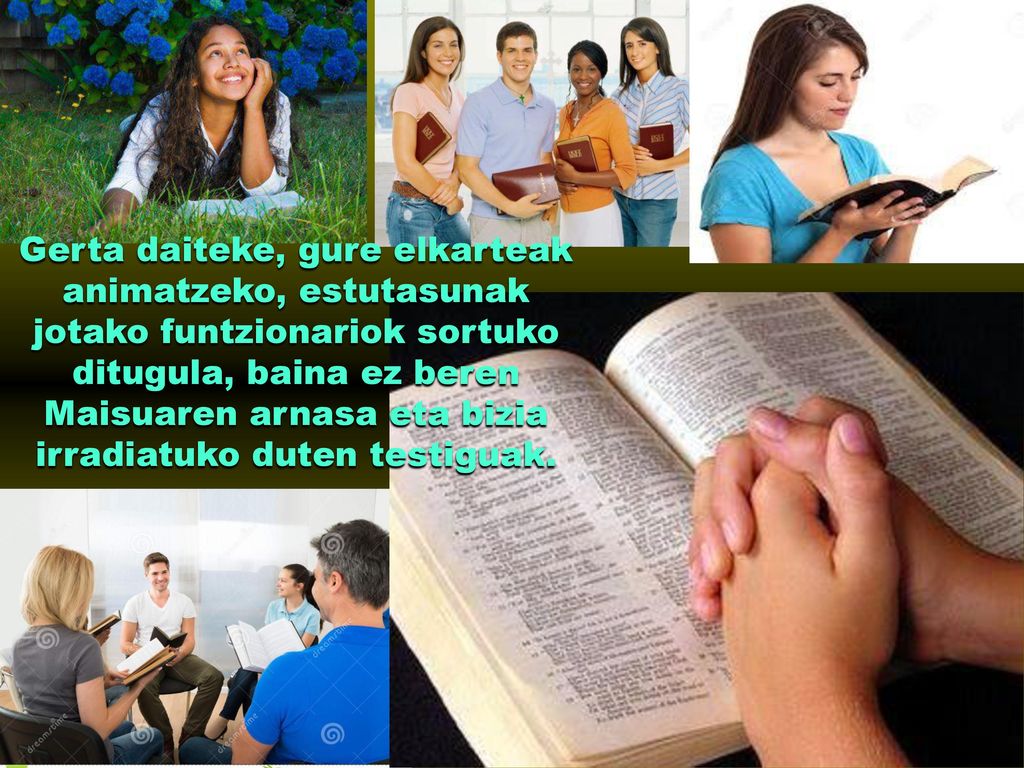Gerta daiteke, gure elkarteak animatzeko, estutasunak jotako funtzionariok sortuko ditugula, baina ez beren Maisuaren arnasa eta bizia irradiatuko duten testiguak.