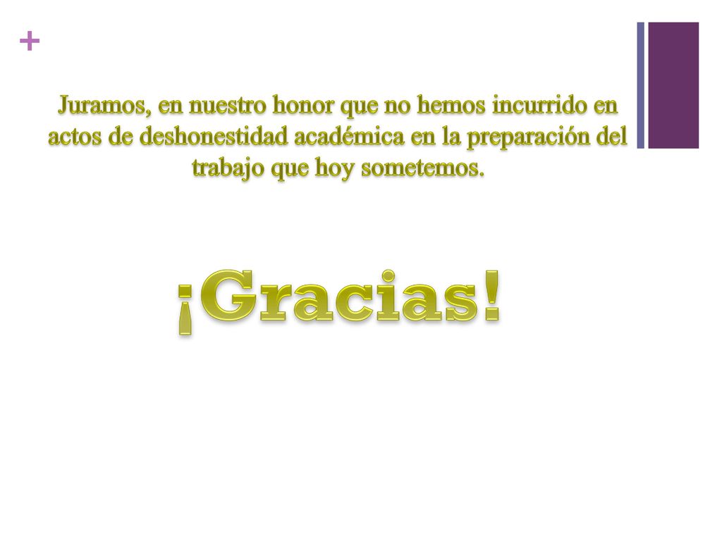 Juramos, en nuestro honor que no hemos incurrido en actos de deshonestidad académica en la preparación del trabajo que hoy sometemos.