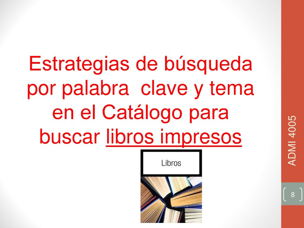 Estrategias de búsqueda por palabra clave y tema en el Catálogo para buscar libros impresos