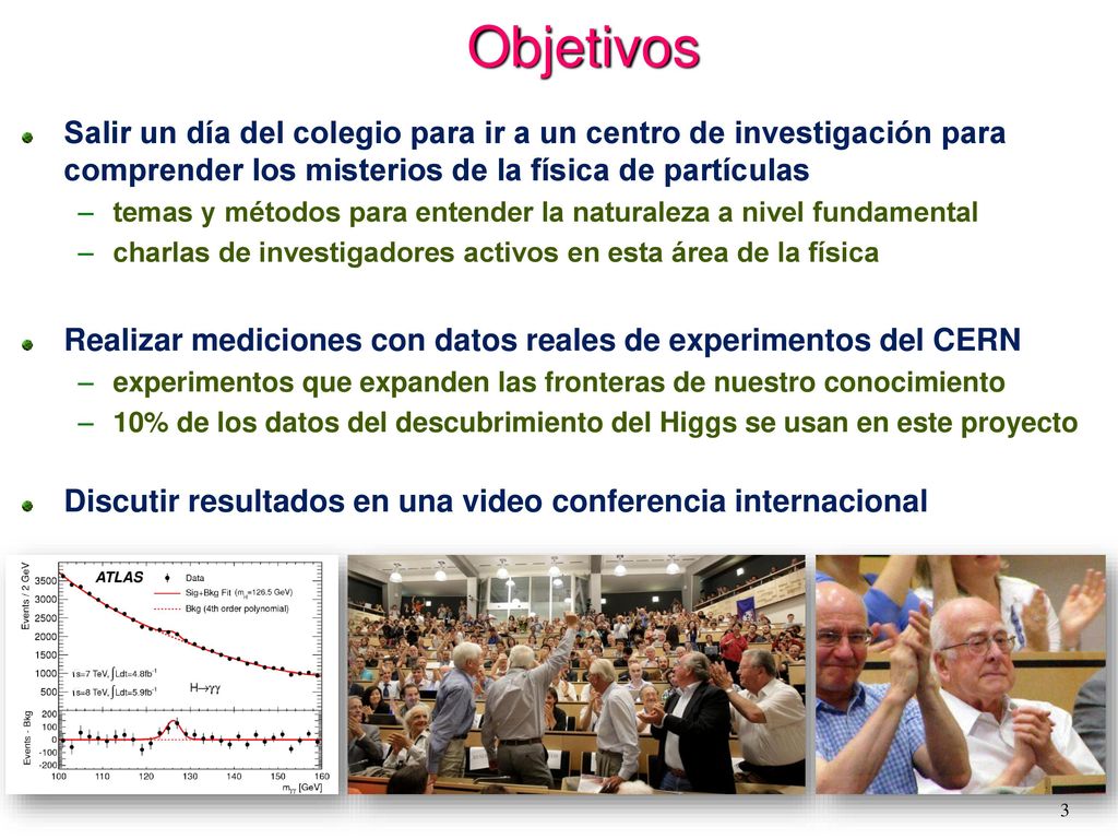 Objetivos Salir un día del colegio para ir a un centro de investigación para comprender los misterios de la física de partículas.