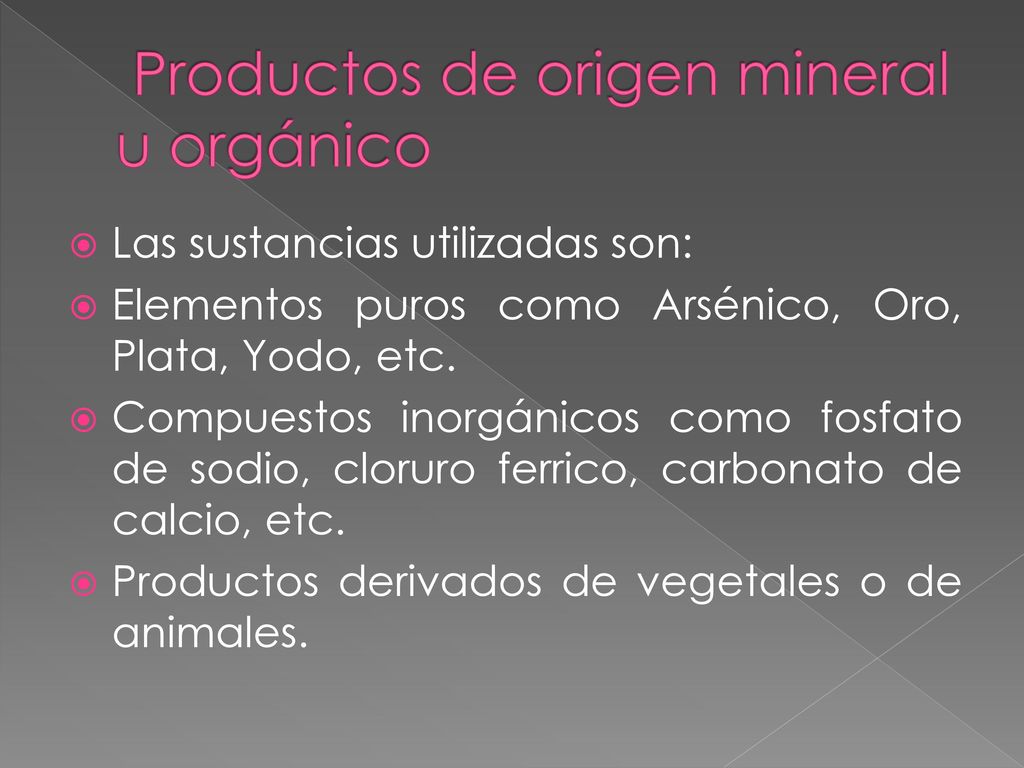 Productos de origen mineral u orgánico