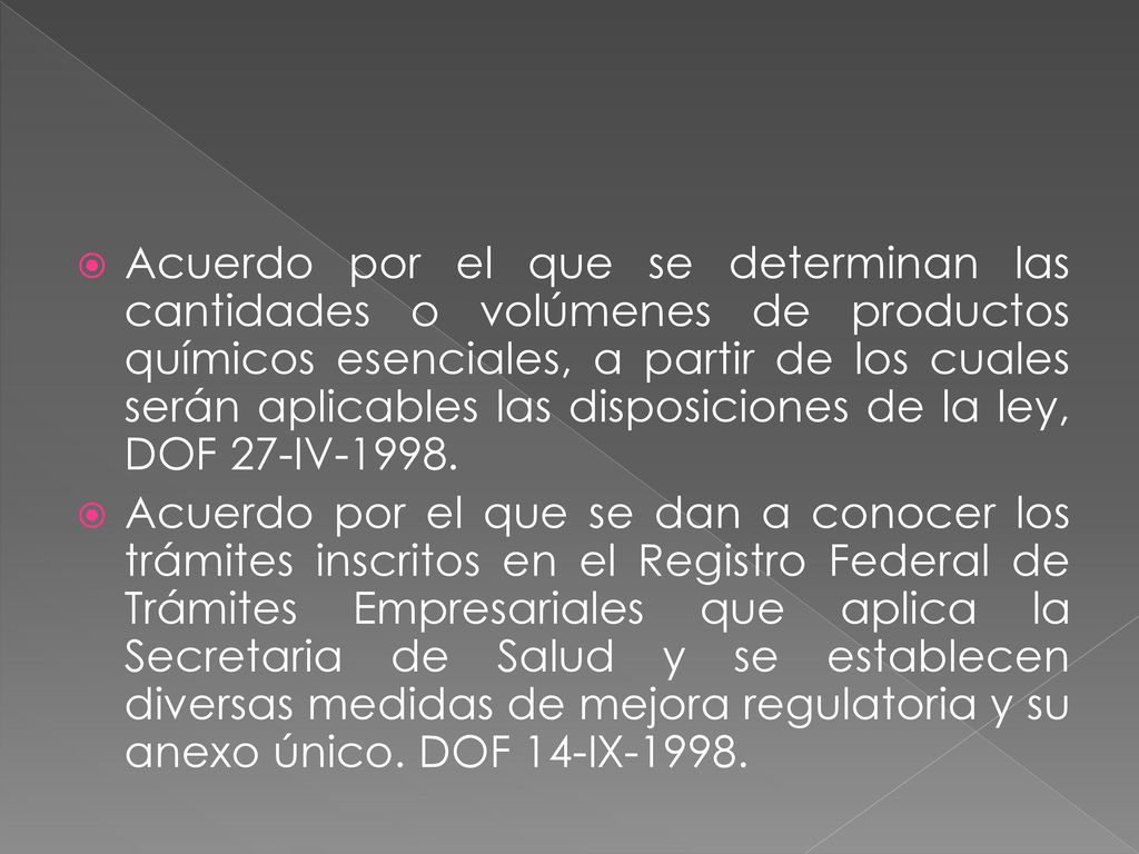 Acuerdo por el que se determinan las cantidades o volúmenes de productos químicos esenciales, a partir de los cuales serán aplicables las disposiciones de la ley, DOF 27-IV-1998.