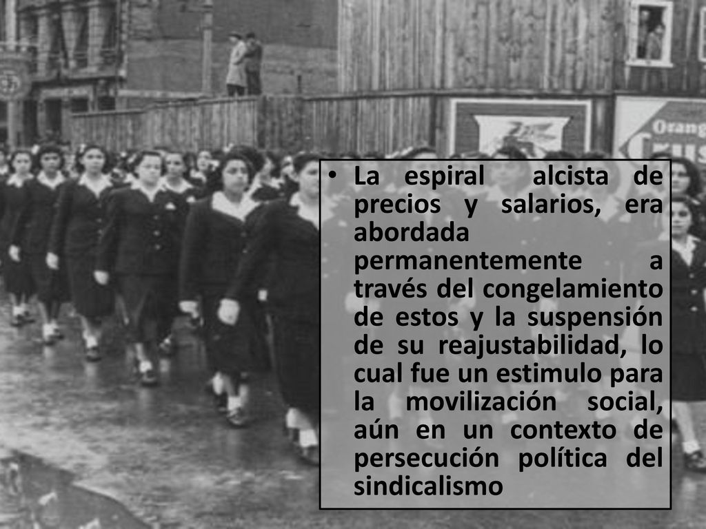 La espiral alcista de precios y salarios, era abordada permanentemente a través del congelamiento de estos y la suspensión de su reajustabilidad, lo cual fue un estimulo para la movilización social, aún en un contexto de persecución política del sindicalismo
