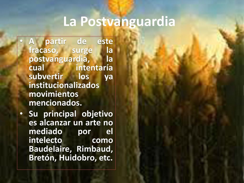 La Postvanguardia A partir de este fracaso, surge la postvanguardia, la cual intentaría subvertir los ya institucionalizados movimientos mencionados.