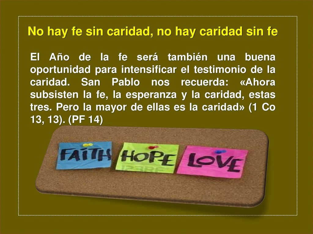 No hay fe sin caridad, no hay caridad sin fe