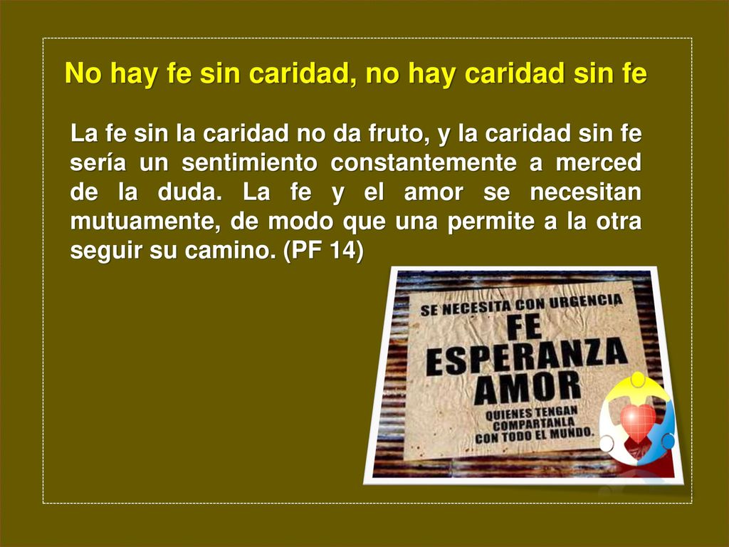 No hay fe sin caridad, no hay caridad sin fe